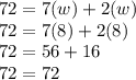 72=7(w)+2(w)\\72=7(8)+2(8)\\72=56+16\\72=72