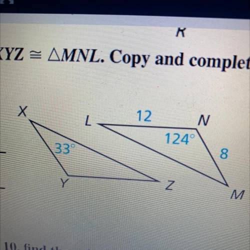 Triangle XYZ = MNL. Copy and complete the statement. m