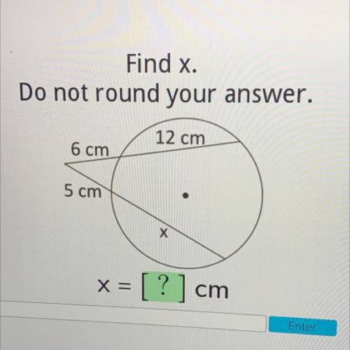 Find x.
Do not round your answer.
12 cm
6 cm
No links