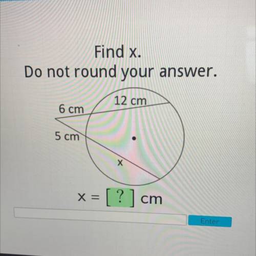 Find x.
Do not round your answer.
12 cm
6 cm
No links