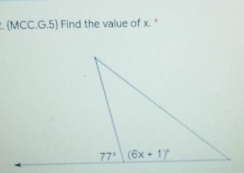 2. (MCC 6.5) Find the value of x. 77° (6x17)°​