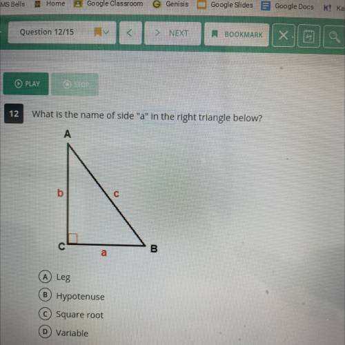 What is the name of side a in the right triangle below?