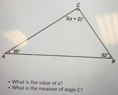 •What is the value of X?

•What is the measure of angle C?Also 50 points answer because I feel lik
