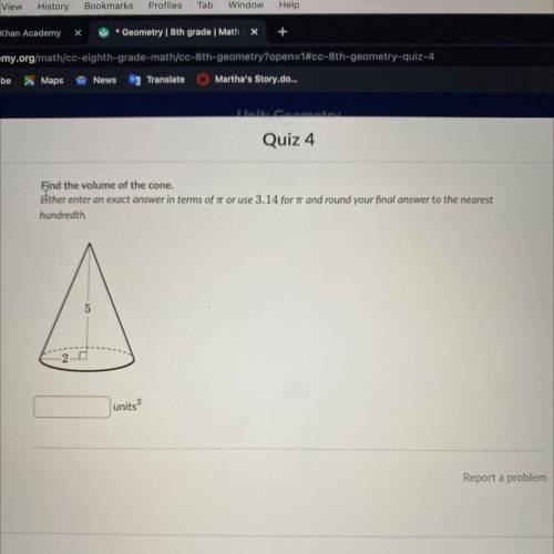 Find the volume of the cone.

Ekther enter an exact answer in terms of or use 3.14 for at and roun
