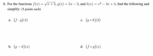 For the functions f(x) = √x + 5, g(x) = 5x − 3, and h(x) = x 2 − 3x + 5, find the following and sim