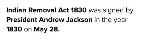 What was the Indian Removal Act of 1830? Which U.S. president helped pass this law
