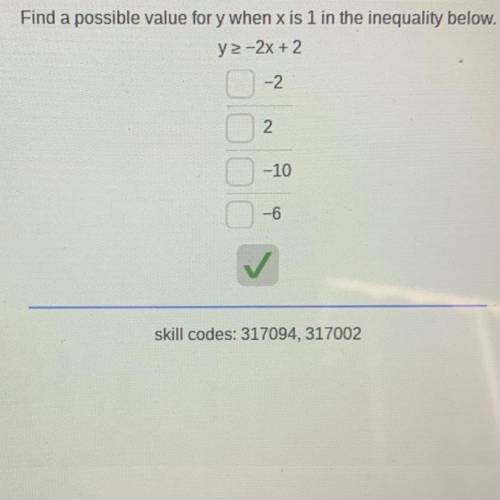Plss help (Find a possible value for y when x is 1 in the inequality below.)