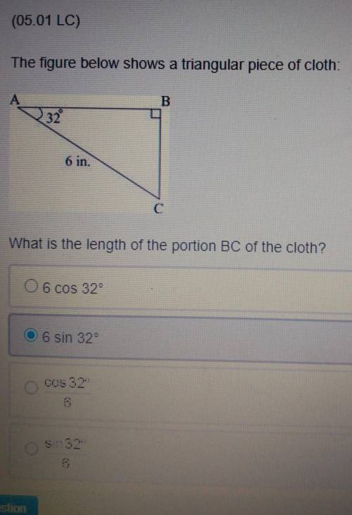 What is the length of the portion BC of the cloth? O 6 cos 32° O 6 sin 32° cos 320 sin32 S​