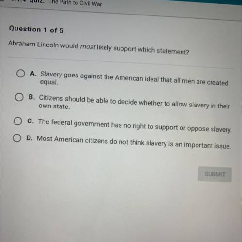 Abraham Lincoln would most likely support which statement?