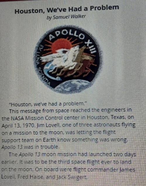 Which detall from the text supports the main Idea that Apollo 13 needed help?

A.The Apollo 13 mis
