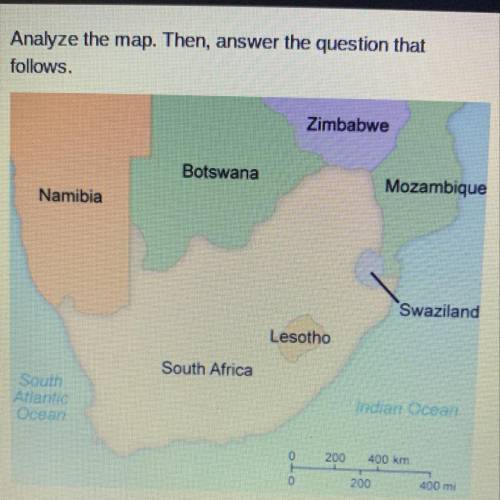 Analyze the map. Then, answer the question that

follows.
South Africa is an example of a(n)
elong