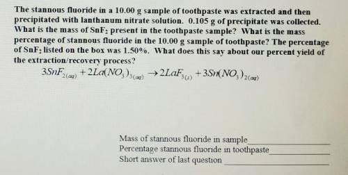 Problems - Using Equation Editor SHOW all calculations!!! 1. The stannous fluoride in a 10.00 g sam