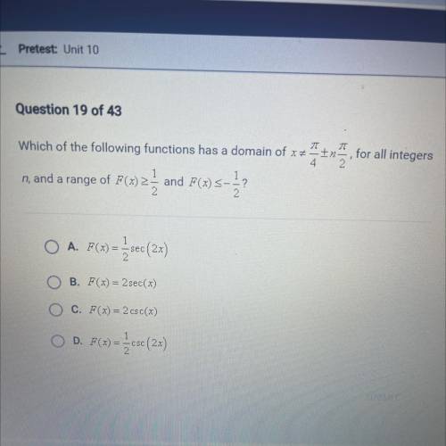 Which of the following functions has a domain of x= time for all integers

n, and a range of F(7)
