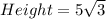 Height = 5\sqrt{3}