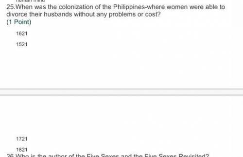 When was the colonization of the philippines where woman were able to divorce their husbands

a. 1