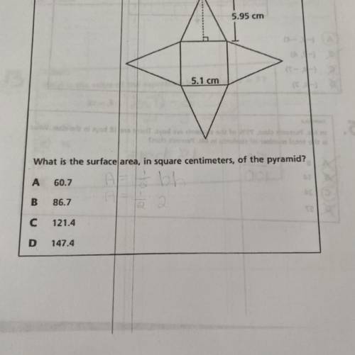 17.

A net of a square pyramid is shown below.
5.95 cm
*******
5.1 cm
What is the surface area, in