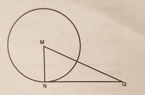 Circle M has a radius of length 5 inches. A tangent is drawn from exterior point Q to point N on ci