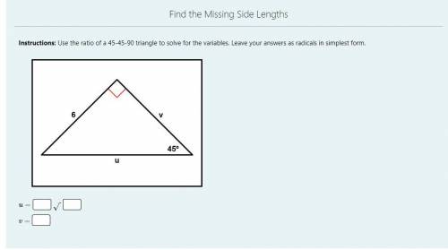 Instructions: Use the ratio of a 45-45-90 triangle to solve for the variables. Leave your answers a