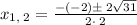 x_{1,\:2}=\frac{-\left(-2\right)\pm \:2\sqrt{31}}{2\cdot \:2}