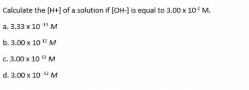 Calculate the {H+} of a solution if {OH-} is equal to 3.00 x 10^-2M