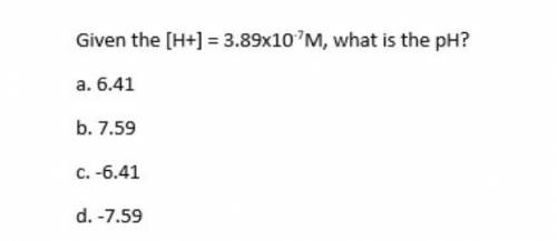 Given the [H+] = 3.89 x 10^-7 M, what is the pH?