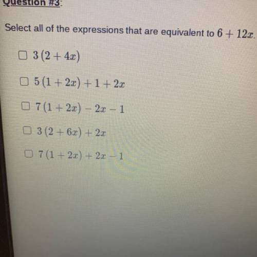 Select all of the expressions that are equivalent to 6+12x