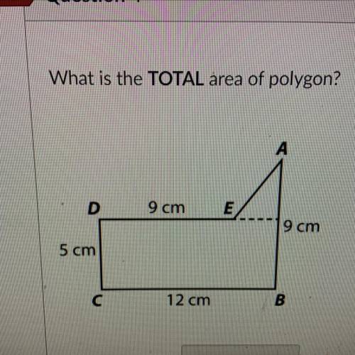 What is the TOTAL area of polygon
The total area is__________square centimeters.