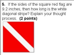 if the sides of the square red flag are 9.2 inches, then how long is the white diagonal strip? expl
