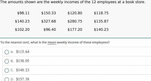 To the nearest cent, what is the ,begin emphasis,mean,end emphasis, weekly income of these employee