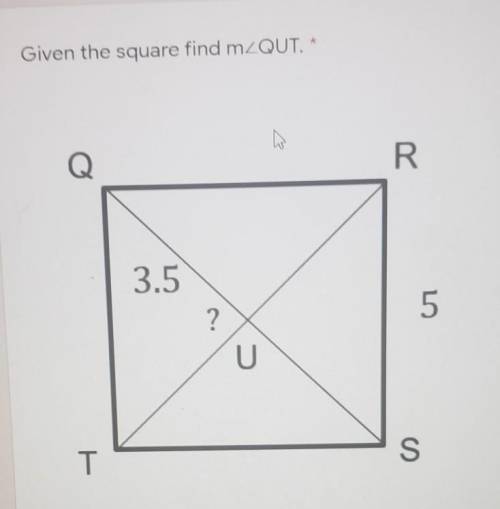 Given the square find m< QUT​