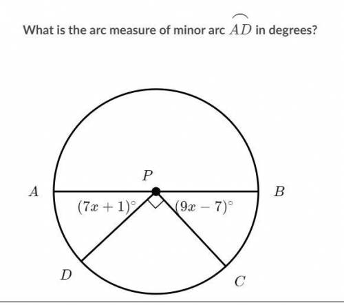 In the figure below, AB is a diameter of circle P What is the arc measure of minor arc
