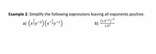 Simplify the following expressions leaving all exponents positive! (Refer to image)