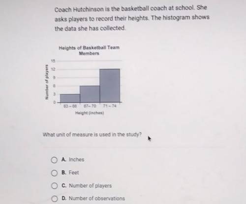 Coach Hutchison is the basketball coach at school . she asks players to record their heights. The h