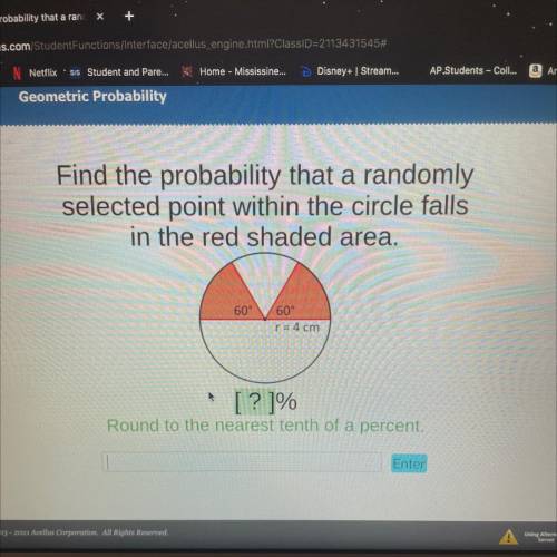 US

Find the probability that a randomly
selected point within the circle falls
in the red shaded