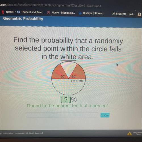 Us

Find the probability that a randomly
selected point within the circle falls
in the white area.