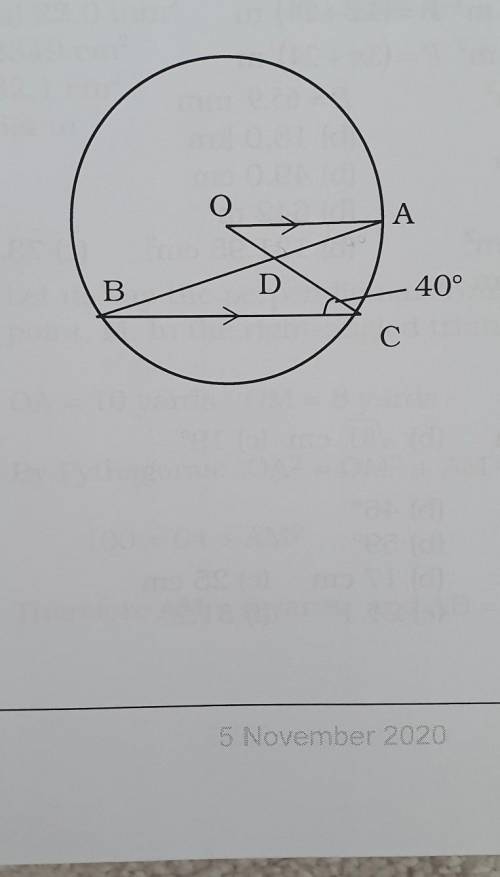 in the following diagram, o is the centre if the circle, oa and bc are parallel, d is the intersect