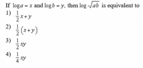 If log a=x and logb=y, then log √ab is equivalent to