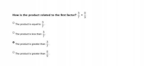 How is the product related to the first factor? 3/7x8/9