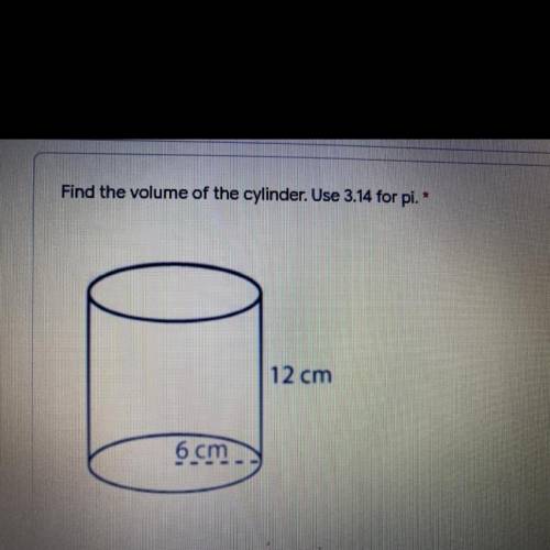Volume of cylinder. Use 3.14 as pi.