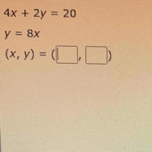 4x+2y=20
y=8x
What are the coordinates for this?