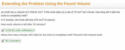 Extending the Problem Using the Found Volume

An icicle has a volume of 3,769.91 mm3. If the icicle