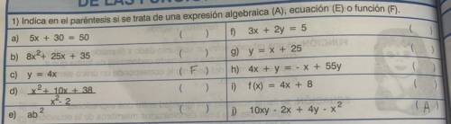 Indica en el paréntesis si se trata de una expresión algebraica(A), ecuación(E) o función(F)