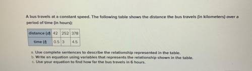 A bus travels at a constant speed. The following table shows the distance the bus travels (in kilom