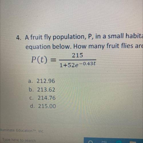 4. A fruit fly population, P, in a small habitat after t days is given by the

equation below. How