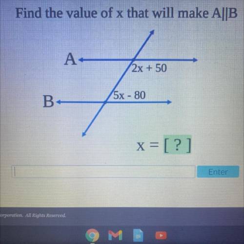 Help find the value of x that will make A and B parallel.