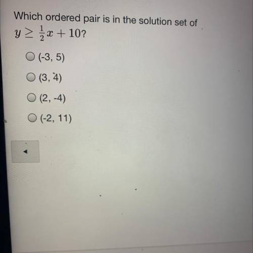 Which ordered pair is in the solution set of y > 1/2x + 10?