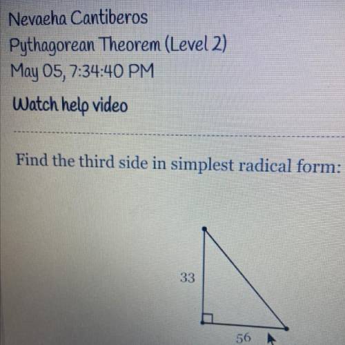 Someone please help

Find the third side in simplest radical form:
33