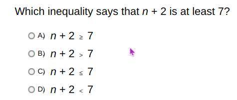 Which inequality says that n + 2 is at least 7?