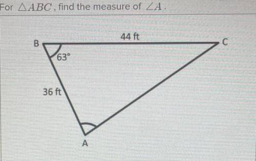 For triangle ABC find the measure of angle A.