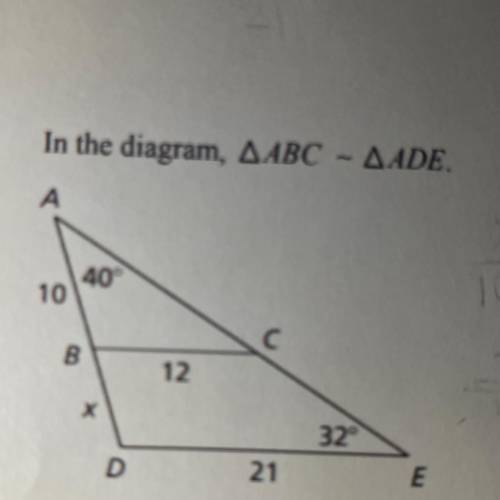 In the diagram ABC ~ ADE, Find x